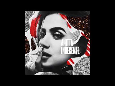 Anitta - Indecente (Official Audio)