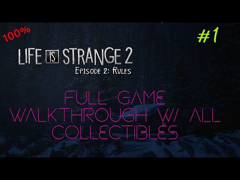 Life Is Strange 2 - Episode 2: Rules  All Collectibles and achievements/trophies w/timestamps Part 1