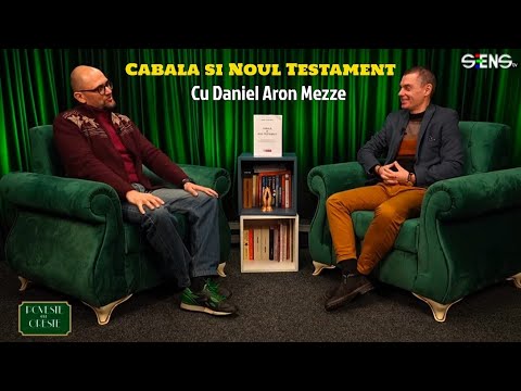 Cabala și Noul Testament. Cu Daniel Aron Mezze