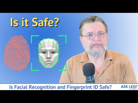 Is Facial Recognition and Fingerprint ID Safe?