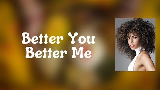 Alicia Keys - Better You Better Me (Lyrics)