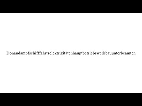 How to Pronounce Donaudampfschifffahrtselektrizitätenhauptbetriebswerkbauunterbeamten