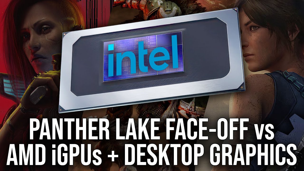 Intel Panther Lake Benchmarked vs Strix Halo/Strix Point vs RTX 3050/RX 6600