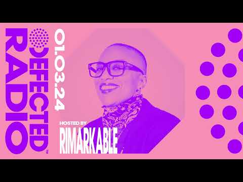 Defected Radio Show Hosted by Rimarkable 01.03.24