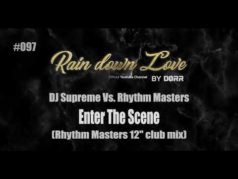 #097 - DJ Supreme Vs. Rhythm Masters - Enter the scene  (Rhythm Masters 12" club mix)