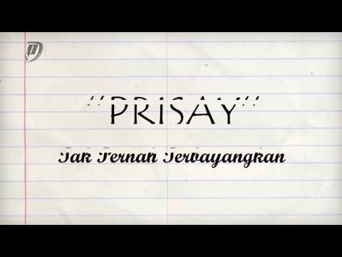 Prisay - Tak Pernah Terbayangkan (Official Video Lyrics)
