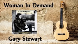 Gary Stewart - Woman In Demand