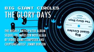 Download lagu Big Giant Circles - The Glory Days: 'The Glory Days' mp3