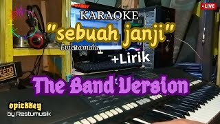 Download lagu KARAOKE SEBUAH JANJI 'EVIE TAMALA' VERSI THE BAND mp3