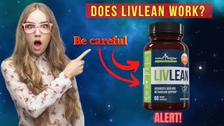 ALERT!! LIVLEAN! Does Livlean Work? Is Livlean Good? It is worth it? You need to know!
