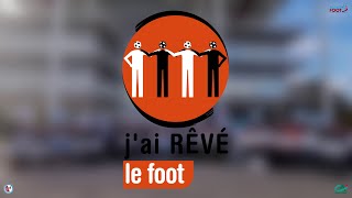 Challenge "J'ai Rêvé le Foot" - Teaser