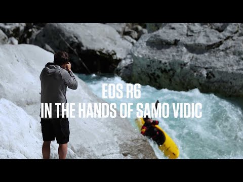 The Canon EOS R6 - In the hands of Samo Vidic