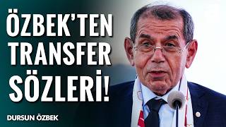 Dursun Özbek Galatasaray Transfer Çalışmalarını Açıkladı