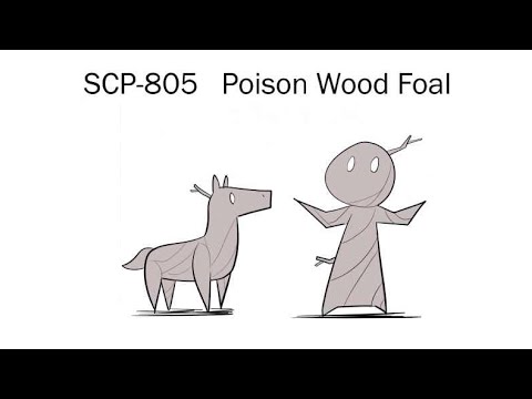 Oversimplified SCP Chapter 38 - SCP-805: Poison Wood Foal