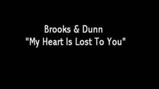 Brooks &amp; Dunn - My Heart Is Lost To You