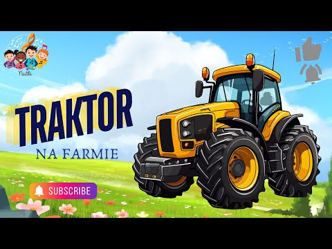 🚜🌾Traktor na Farmie – Wesoła Piosenka dla Dzieci🎧