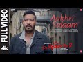 Aakhri Salaam Full Video De De Pyaar De 2 Ajay Devgn Rakul Preet Singh Armaan M Sagar B