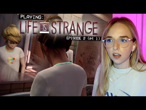 playing LIFE IS STRANGE - EPISODE 2 (pt 1)
