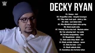Download lagu DECKY RYAN full album 2021,Hanya satu pintaku ketulusan hati dan kesetianmu mp3