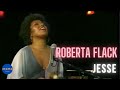 Roberta Flack - Jesse