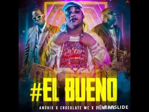 Anubüx ft Chocolate y el Micha - El Bueno (audio)