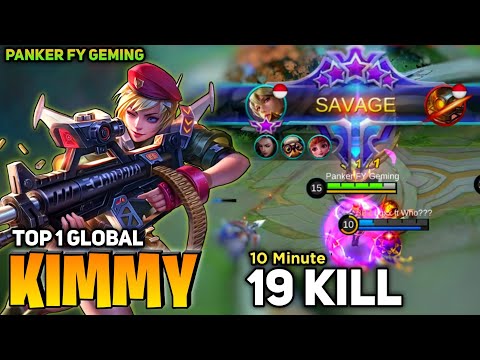 Kimmy SAVAGE! Marksman Build 19 KILL [Former Top 1 Global Kimmy] By Panker Fy Gaming - Mobile Legend