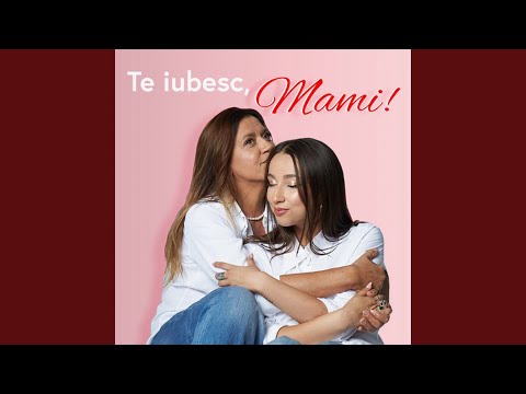 Te iubesc, Mami!