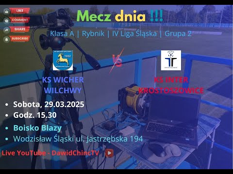Wodzisław Śląski 29.3.2025 | KS WICHER WILCHWY - KS INTER KROSTOSZOWICE | NA ŻYWO