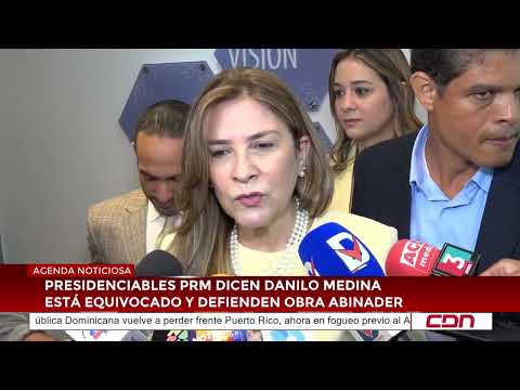 PRM presidential candidates say Danilo Medina is wrong and defend Abinader's work.