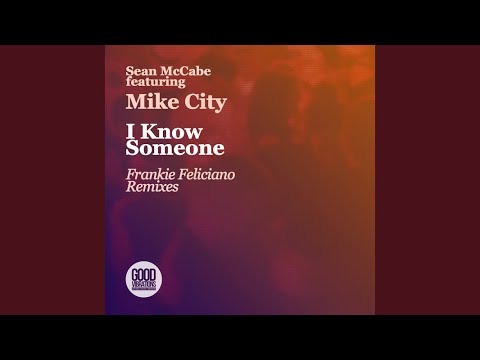 Sean McCabe Feat. Mike City - I Know Someone (Feliciano Ricanstruction Vocal)