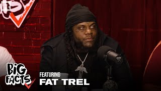 Fat Trel On Wale, Rick Ross, His Time In Prison, Making Better Decisions & More | Big Facts