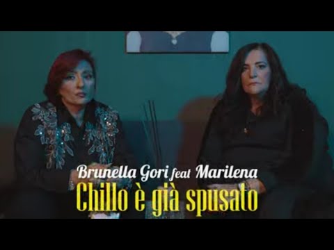 Brunella Gori feat Marilena - Chillo è già sposato (Video Ufficiale 2025)