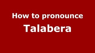 How to pronounce Talabera