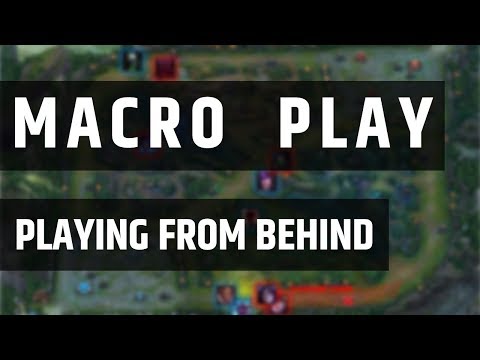 Macro Play - How to win when you are behind [League of Legends]