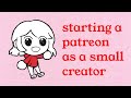 Starting A Patreon Setting Up Tiers How To Get Followers Avoiding Burn Out Small Creator Tips