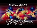 MayyaMayya BellyDance DQUEENS AR Rahman Guru Mayyamayya Belly Arrahman