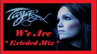 TARJA TURUNEN - WE ARE [EXTENDED MIX]