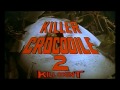 Killer Crocodile 2 Kill Count