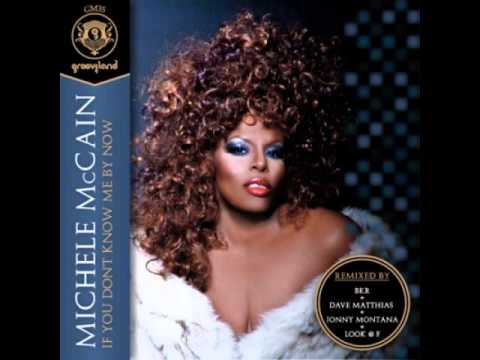 Michele McCain If You Don't Know Me By Now (BKR Extended Mix)
