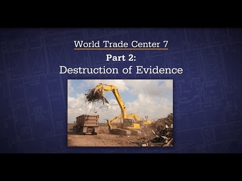 WTC 7 | Part 2: Destruction of Evidence