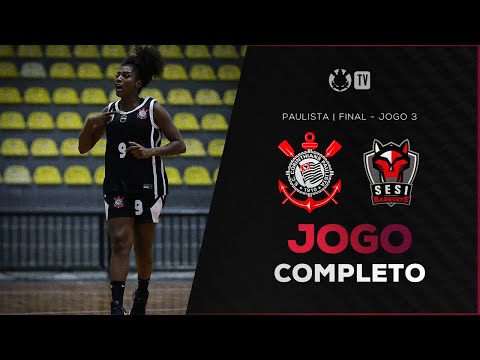 JOGO COMPLETO: CORINTHIANS X SESI ARARAQUARA | PAULISTA DE BASQUETE FEMININO 2025 | FINAL JOGO 3