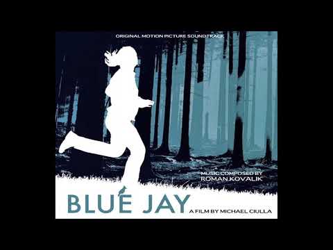 Roman Kovalik - Blue Jay (Full Soundtrack)