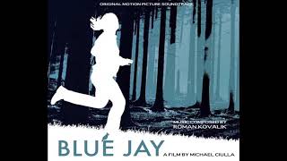 Roman Kovalik - Blue Jay (Full Soundtrack)