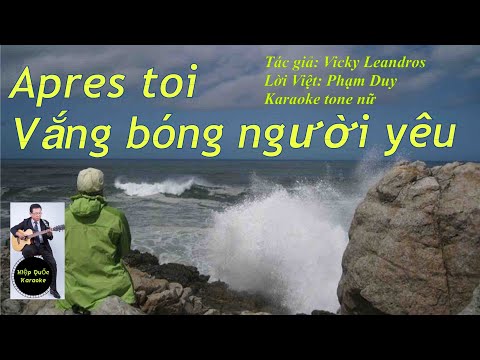 Apres Toi - Vắng Bóng Người Yêu - Karaoke Tone Nữ (E) - Việt-Anh-Pháp - Quốc Hiệp