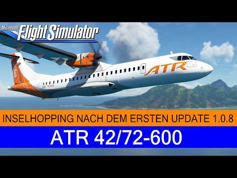 ATR 42/72 - Inselhopping nach dem ersten Update 1.0.8 ★ MSFS 2020