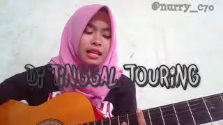 Download lagu Di tinggal touring cover nurry c70 mp3