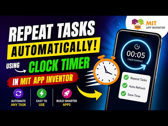 How to Use the Timer Component in MIT App Inventor to Repeat Tasks ...