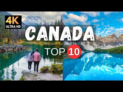 10 Best Places to Visit in CANADA - Travel Guide