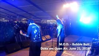 M.O.D. - Bubble Butt (Dokk'em Open Air) - June 21, 2014