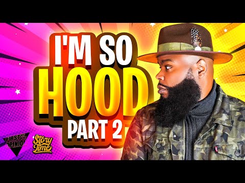 I'm So Hood Part 2 (Dating Story Time)